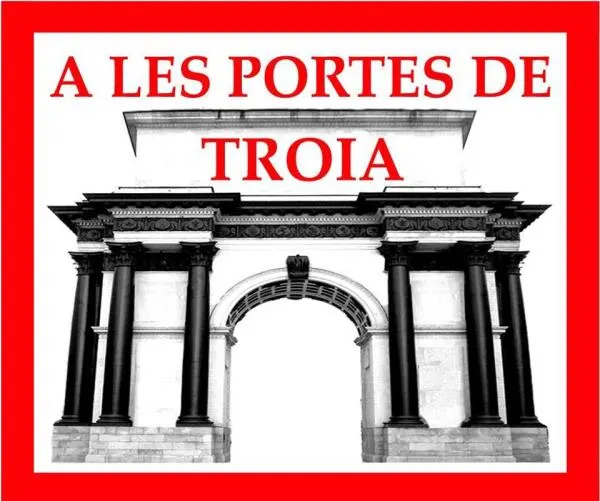 A LES PORTES DE TROIA