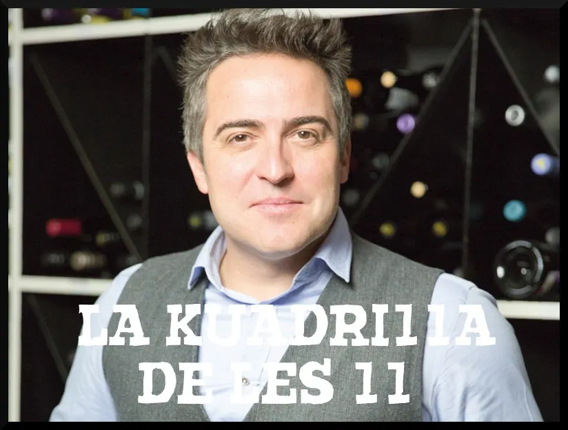 La Kuadrilla de les 11 - dimarts 9 abril