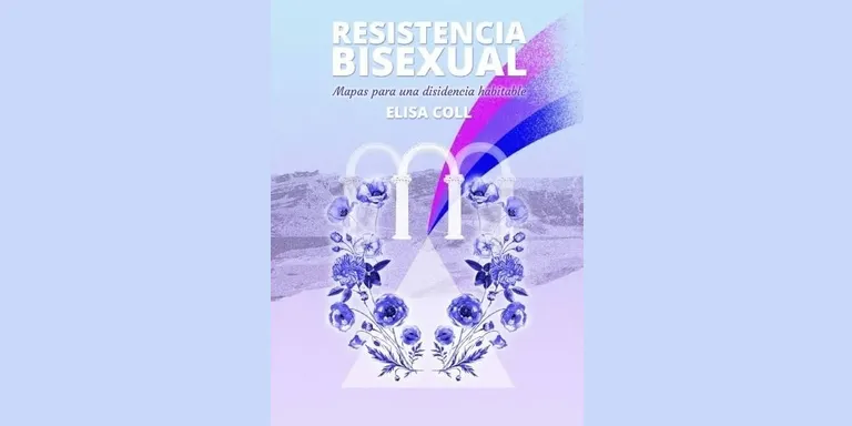 Presentació del llibre 'Resistencia bisexual. Mapas para una disidencia habitable'