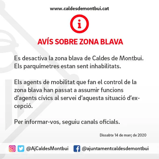 l'Ajuntament ha informat  que ha desactivada la zona blava d'aparcament