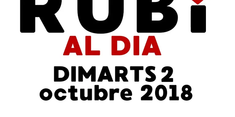 RUBÍ AL DIA dimarts 2 OCTUBRE 2018