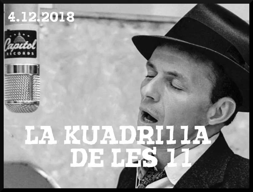 La Kuadrilla de les 11 - dimarts 4 desembre 2018