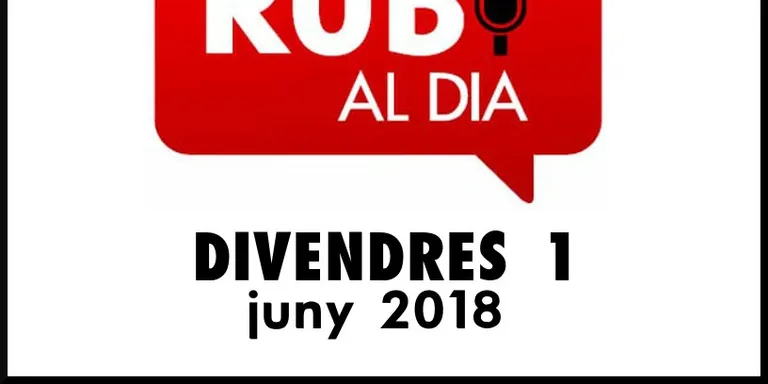 RUBÍ AL DIA divendres 1 JUNY 2018