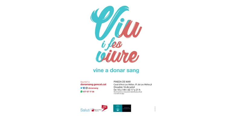 Viu i fes viure, vine a donar sang!