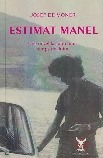 Òmnium Solsonès porta a Solsona la presentació de la novel·la "Estimat Manel" de Josep de Moner