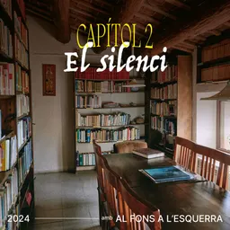 Capítol 2 - El silenci - episode art