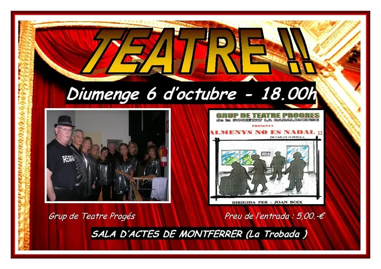 El Grup de Teatre Progrés porta a Montferrer l'obra 'Almenys no és Nadal!'