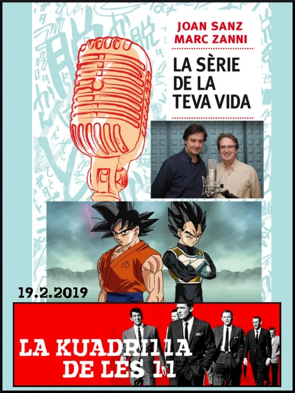 La Kuadrilla de les 11 - MARC ZANNI (la veu de Goku) i JOAN SANZ (la veu de Vegeta)