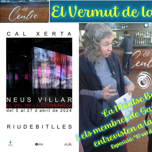Tercer “Vermut de la ràdio” de SAVIESA POPULAR, amb la Montse Bueno entrevistant  a la Neus Villar
