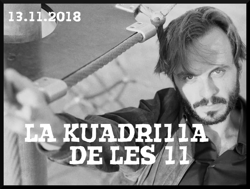 La Kuadrilla de les 11 - dimarts 13 novembre 2018