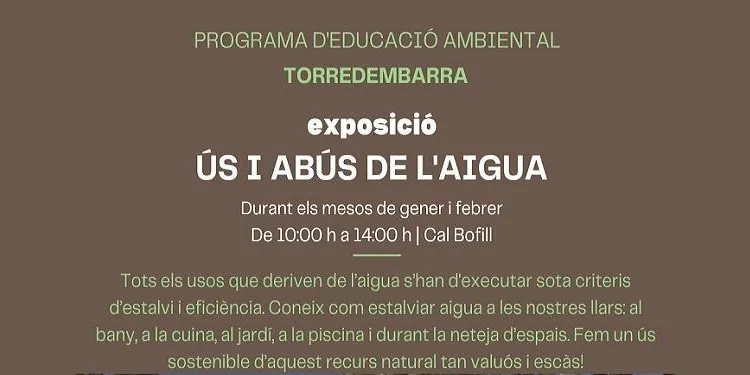 ‘Ús i abús de l’aigua’, l’exposició que es pot visitar a Cal Bofill de Torredembarra durant els mesos de gener i febrer