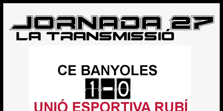 A PEU DE CAMP - JORNADA 27- UE RUBÍ