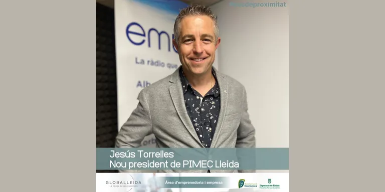 #socdeproximitat amb Jesús Torrelles, nou president de PIMEC Lleida