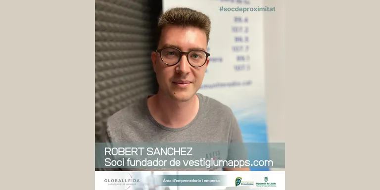 #socdeproximitat amb Robert Sánchez, soci fundador de vestigiumapps.com