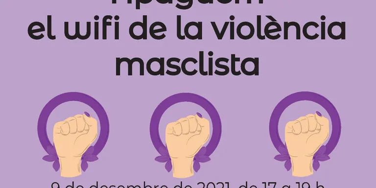 La setmana que ve, el dia 9 de desembre, es farà a Arenys de Munt el taller “APAGUEM EL WIFI DE LA VIOLÈNCIA MASCLISTA”
