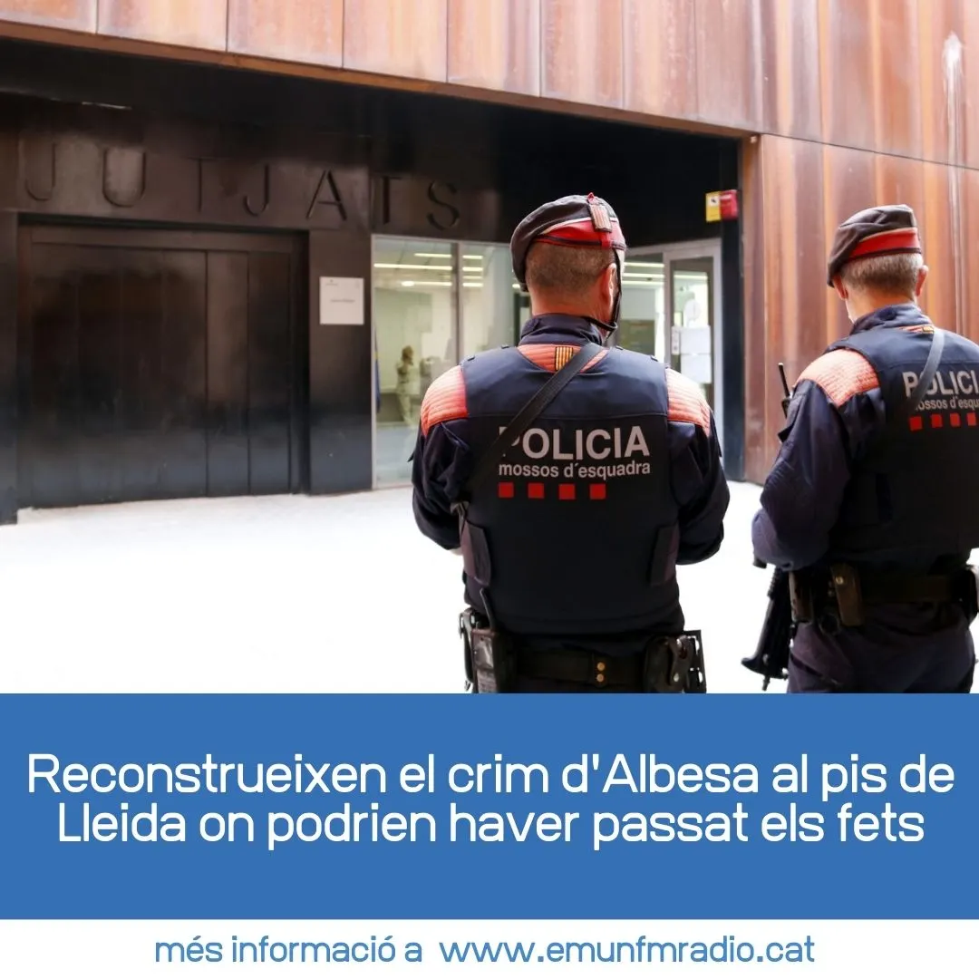 Reconstrueixen el crim d'Albesa al pis de Lleida on podrien haver passat els fets