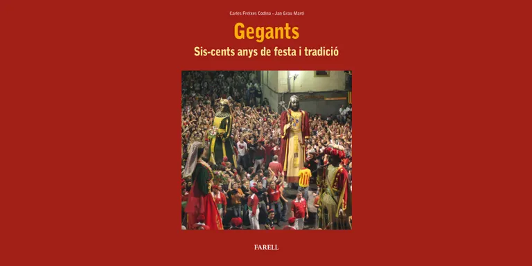 Carles Freixes i Jan Grau presenten dissabte a Solsona un llibre sobre els 600 anys de tradició gegantera a Catalunya