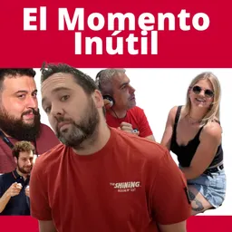 El Momento Inútil del 7/6/2017 - episode art