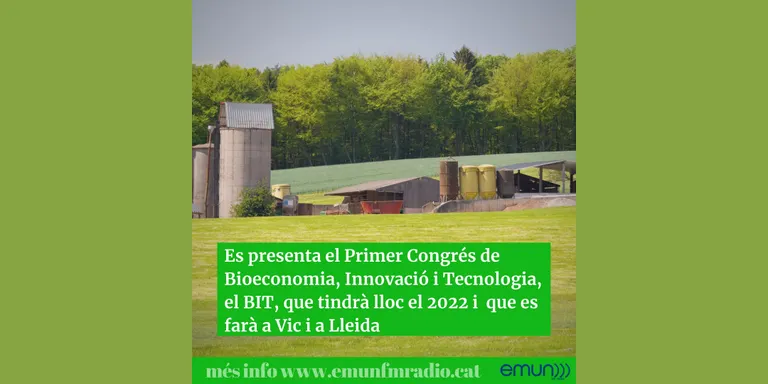 Es presenta el Primer Congrés de Bioeconomia, Innovació i Tecnologia, el BIT, que tindrà lloc el 2022 i que es farà a Vic i a Lleida
