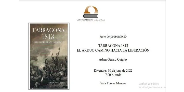 El Centre d'Estudis d'Altafulla acull aquest divendres la presentació del llibre 'Tarragona 1813. El árduo camino hacia la liberación'