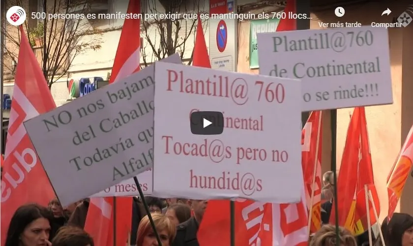 500 persones es manifesten per exigir que es mantinguin els 760 llocs de treball de Continental