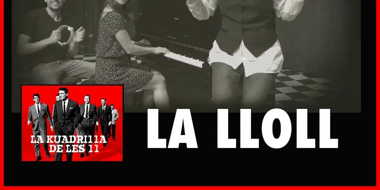 La Kuadrilla de les 11 - LLOLL BERTRAN