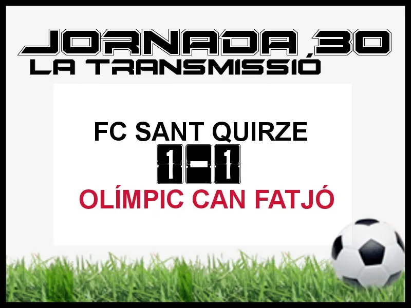 A PEU DE CAMP - JORNADA 30 - OLÍMPIC CAN FATJÓ
