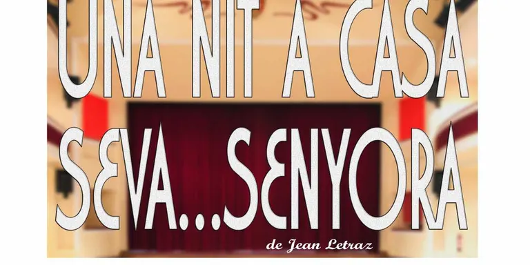 Tercera edició del teatre solidari del Grup Escènic Agramuntí, amb 'Una nit a casa seva... senyora'