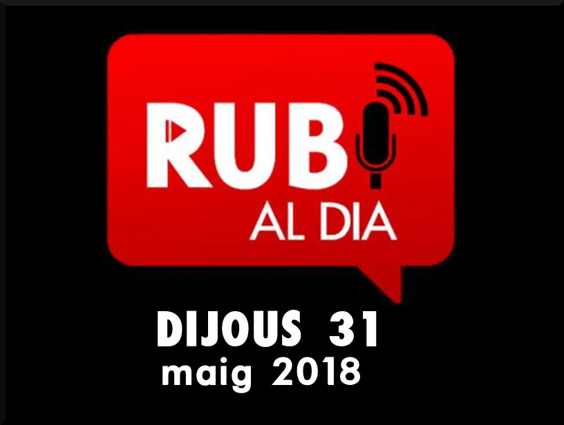 RUBÍ AL DIA dijous 31 MAIG 2018
