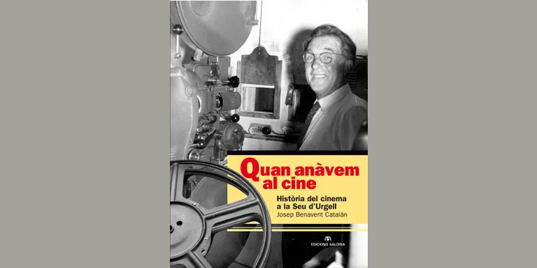 Josep Benavent presenta 'Quan anàvem al cine. Història del cinema a la Seu d'Urgell'