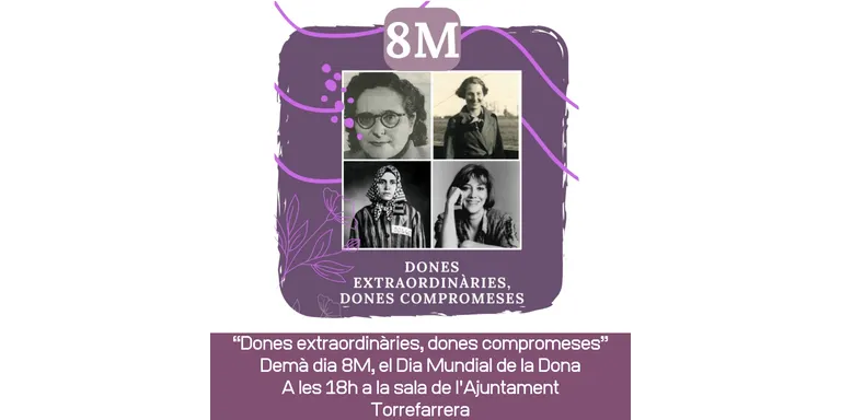 "Dones extraordinàries, dones compromeses" per commemorar el 8M a Torrefarrera
