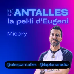 Pantalles | La pel·li d’Eugeni (Misery) - episode art