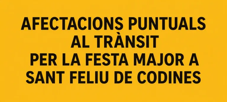 Afectacions puntuals al trànsit per la Festa Major de Sant Feliu de Codines
