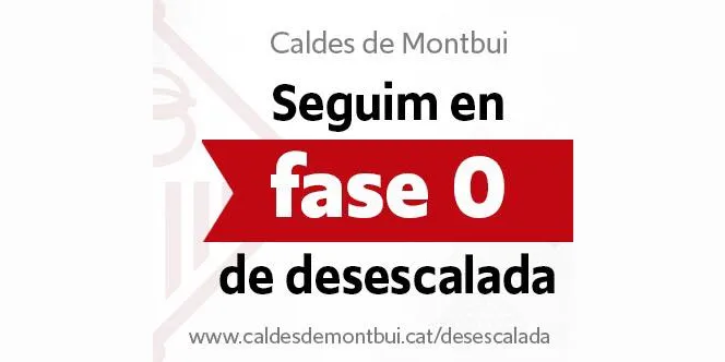 Caldes continuarà a la Fase 0 de desescalada una setmana més