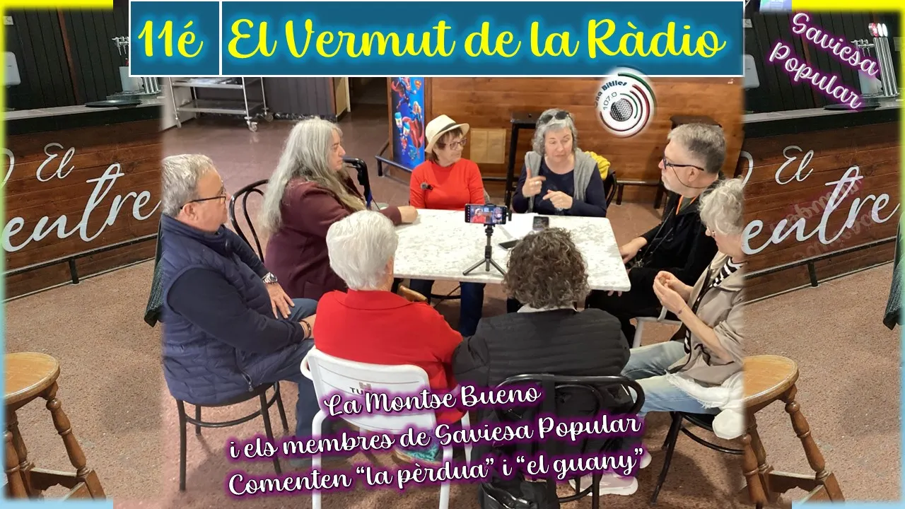 11è “Vermut de la ràdio” dels nostres amics de SAVIESA POPULAR parlant de “La pèrdua” i “El guany”.