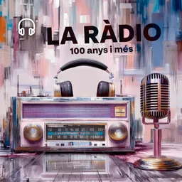 Dia Mundial de la Ràdio - La ràdio, cent anys i més (2025) - episode art