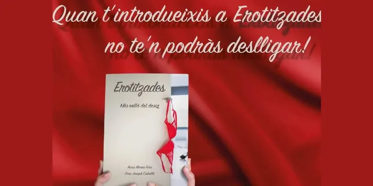 ‘Erotitzades: més enllà del desig’ d’Anna Moore i Fina Josep es presenta avui a la Biblioteca