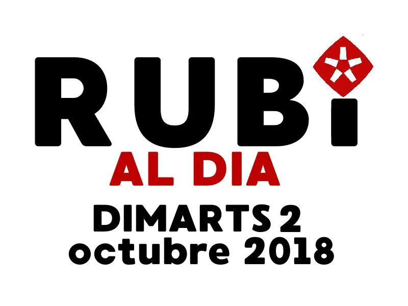 RUBÍ AL DIA dimarts 2 OCTUBRE 2018