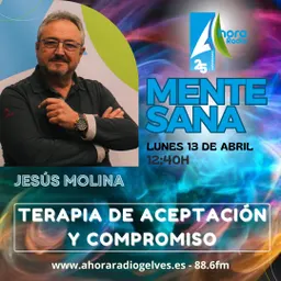 #71 - Terapia de Aceptación y Compromiso: Herramientas para la vida - episode art