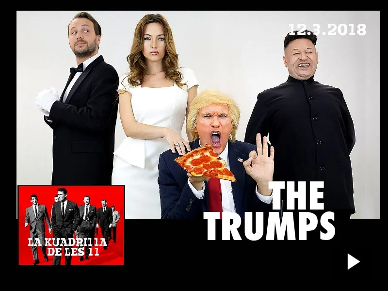 La Kuadrilla de les 11 - THE TRUMPS