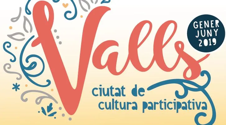 Balanç del programa “Valls, ciutat de cultura participativa”