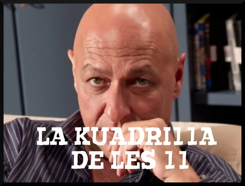 La Kuadrilla de les 11 - dimecres 5 juny