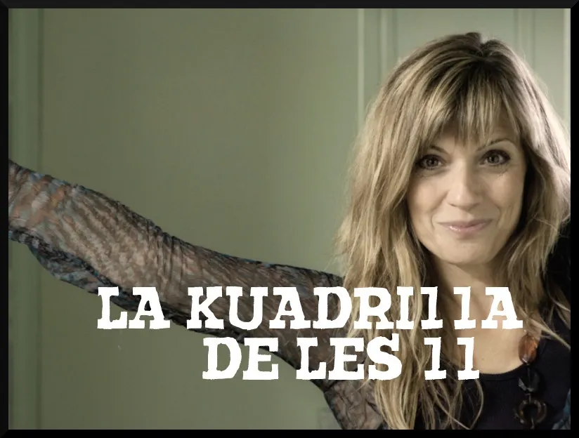La Kuadrilla de les 11 - dilluns 14 gener