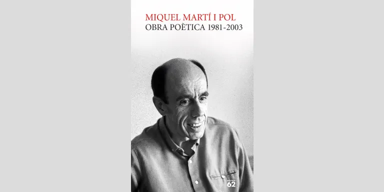 Edicions 62 recull en dos volums l'obra poètica de Miquel Martí i Pol