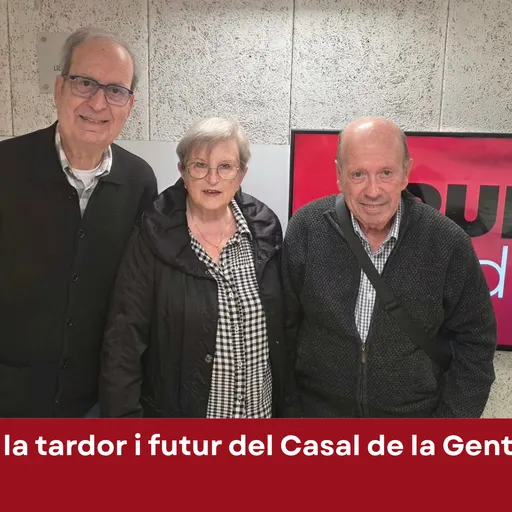 #5569 - Festes de la tardor i futur del Casal de la Gent Gran