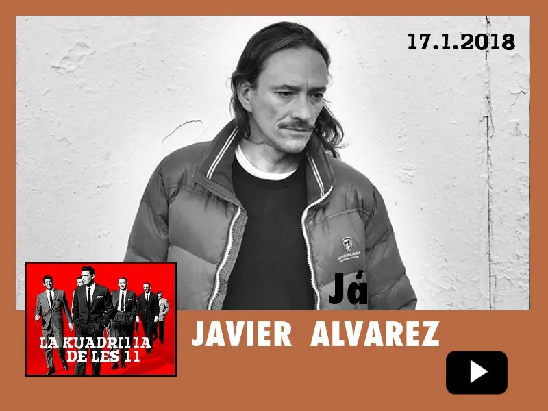 La Kuadrilla de les 11 - JAVIER ALVAREZ