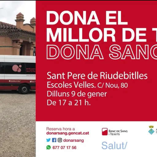 Aneu a donar sang el proper 9 de gener a Sant Pere de Riudebitlles.