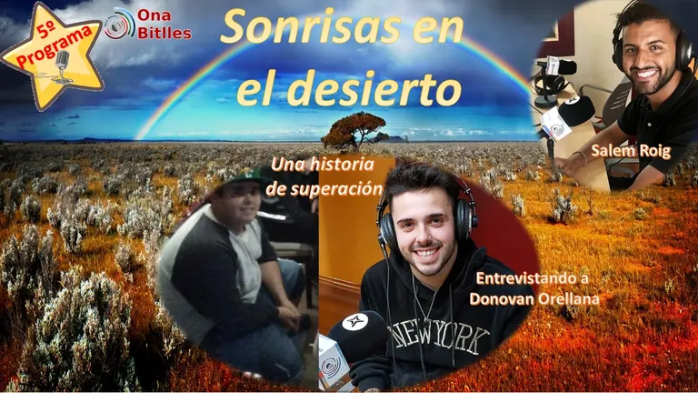 Quinto programa de “Sonrisas en el desierto” con Salem Roig invitando a Donovan Orellana y su historia de superación.