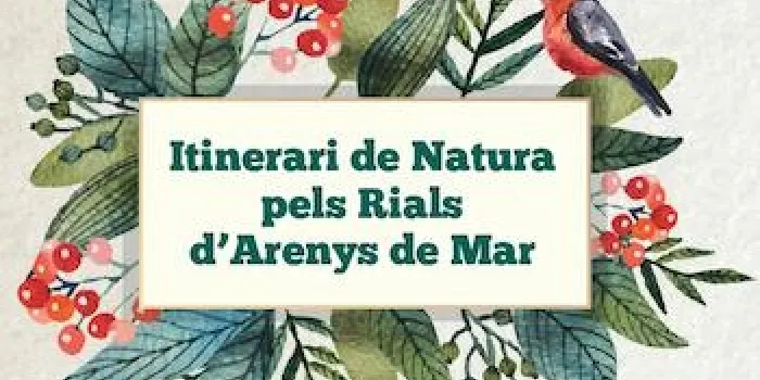 La regidoria de Turisme edita un Itinerari de natura pels rials d’Arenys de Mar