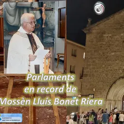 Parlaments en record de Mossèn Lluís Bonet Riera a l’església de Sant Pere de Riudebitlles. - episode art